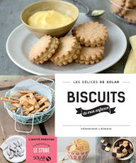 Title: Biscuits de mon enfance - Les délices de Solar, Author: Véronique Liégeois