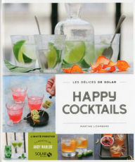 Title: Happy cocktails - Les délices de Solar, Author: Martine Lizambard