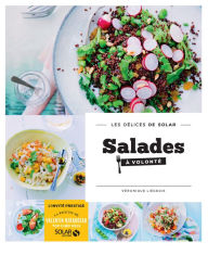 Title: Salades à volonté - Les délices de Solar, Author: Véronique Liégeois