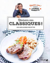 Title: Révisons nos classiques ! - Régalez-vous - Laurent Mariotte, Author: Laurent Mariotte