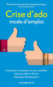 Title: Crise d'ado : mode d'emploi, Author: Véronique Guérin