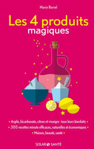 Title: Les 4 produits magiques, Author: Marie Borrel