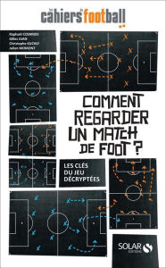 Title: Comment regarder un match de foot ?, Author: Raphaël Cosmidis