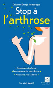Title: Stop à l'arthrose, Author: Laurent Grange