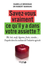 Title: Savez-vous vraiment ce qu'il y a dans votre assiette?, Author: Isabelle Brockmann