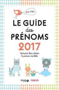 Title: Le guide des prénoms 2017, Author: Julie Milbin