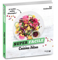 Title: Cuisine detox - super facile, Author: Zoé Armbruster