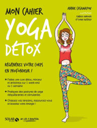 Title: Mon cahier Yoga détox, Author: Annie Casamayou