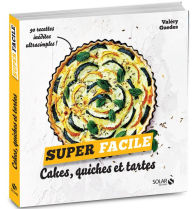 Title: Cakes, quiches et tartes - super facile, Author: Valéry Guedes