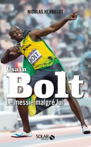 Title: Bolt, le messie malgré lui, Author: Nicolas Herbelot