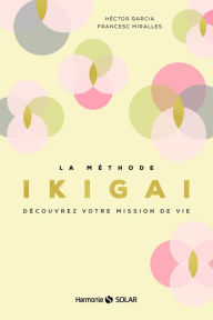 Title: La méthode Ikigai, Author: Héctor García