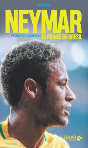 Title: Neymar, le prince du Brésil, Author: Éric Frosio