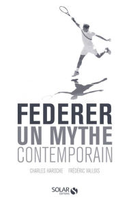 Title: Federer, un mythe contemporain, Author: Frederic Vallois