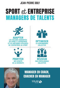 Title: Sport et entreprise, managers de talents, Author: Jean-Pierre Doly