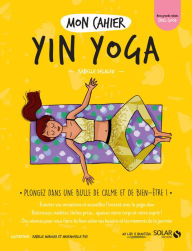 Title: Mon cahier Yin yoga, Author: Isabelle Delaleu