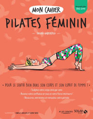 Title: Mon cahier Pilates féminin, Author: Ingrid Haberfeld