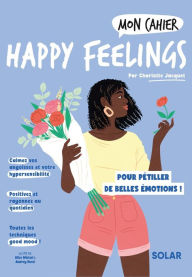 Title: Mon cahier Happy feelings NED, Author: Charlotte Jacquet