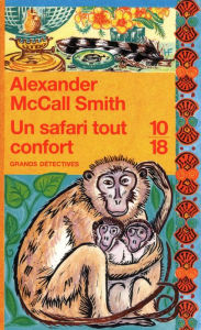 Title: Un safari tout confort, Author: Alexander McCall Smith