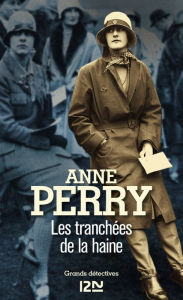 Title: Les tranchées de la haine, Author: Anne Perry