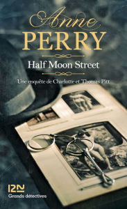 Title: Half Moon Street, Author: Anne Perry
