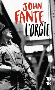 Title: L'orgie, Author: John Fante