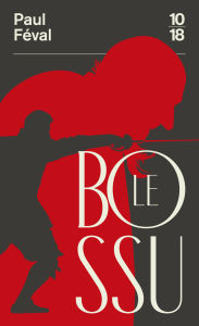 Title: Le Bossu, Author: Paul Feval (Père)