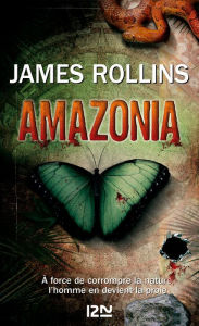 Title: Amazonia, Author: James Rollins