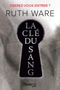 Title: La clé du sang (The Turn of the Key), Author: Ruth Ware