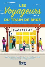 Title: Les Voyageurs du train de 8h05, Author: Clare Pooley