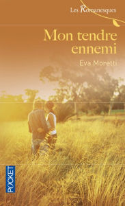 Title: Mon tendre ennemi, Author: Eva Moretti