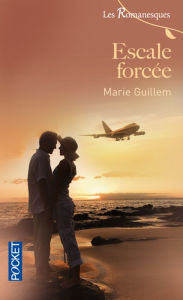 Title: Escale forcée, Author: Marie Guillem