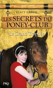 Title: Les secrets du Poney Club tome 8, Author: Stacy Gregg