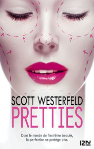 Title: Pretties (French Edition), Author: Scott Westerfeld