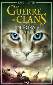 Title: La Guerre des Clans - cycle 5 intégrale, Author: Erin Hunter