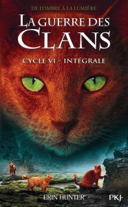 Title: La guerre des clans - Intégrale - Cycle 6, Author: Erin Hunter