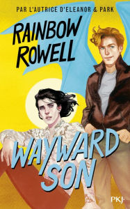 Title: Wayward Son, Author: Rainbow Rowell