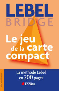 Title: Le jeu de la carte compact: Tout le jeu de la carte en 200 pages, Author: Michel Lebel