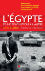 L'Egypte d'une révolution à l'autre: Mémoires d'un citoyen engagé sous Nasser, Sadate et Moubarak