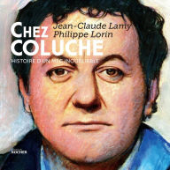 Title: Chez Coluche: Histoire d'un mec inoubliable, Author: Jean-Claude Lamy