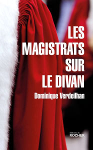 Title: Les Magistrats sur le divan, Author: Dominique Verdeilhan