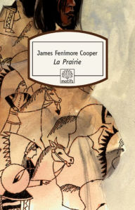 Title: La Prairie, Author: James Fenimore Cooper
