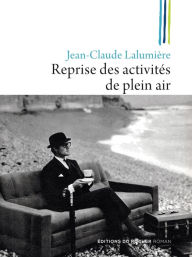 Title: Reprise des activités de plein air, Author: Jean-Claude Lalumière