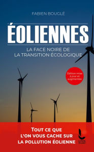 Title: Eoliennes : la face noire de la transition écologique, Author: Fabien Bouglé