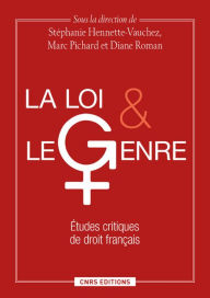 Title: Le Loi et le genre, Author: Stéphanie Hennette-Vauchez