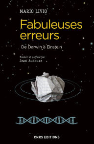 Title: Fabuleuses erreurs. De Darwin à Einstein, Author: Mario Livio