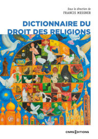 Title: Dictionnaire du droit des religions, Author: Francis Messner