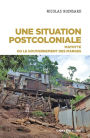 Une situation postcoloniale - Mayotte ou le gouvernement des marges