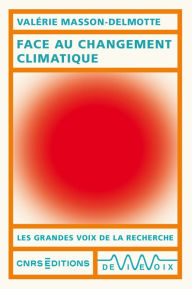 Title: Face au changement climatique, Author: Valérie Masson-Delmotte