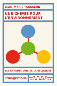Title: Une chimie pour l'environnement, Author: Jean-Marie Tarascon