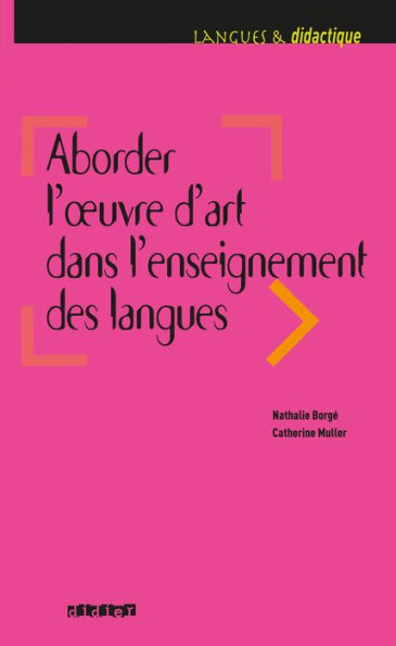 Aborder l'oeuvre d'art dans l'enseignement des langues - Ebook